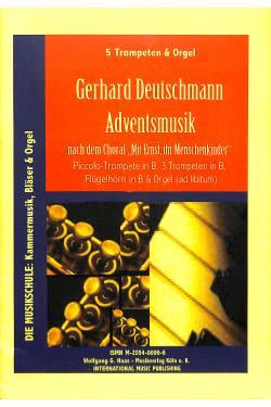 ADVENTSMUSIK NACH DEM CHORAL MIT ERNST IHR MENSCHENKINDER